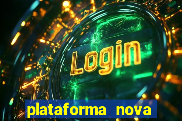 plataforma nova lançada hoje